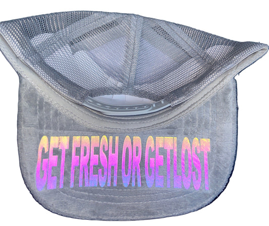 Gray GET FRESH OR GET LOST Hat With Reflector