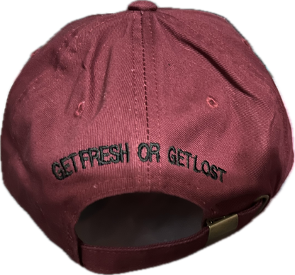 Burgundy GET FRESH OR GET LOST Dad Hat With Black Letter Embroidery